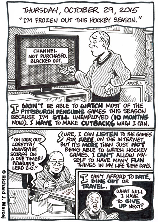Daily Comic Journal: October 29, 2015: “I’m Frozen Out Of This Hockey Season.”