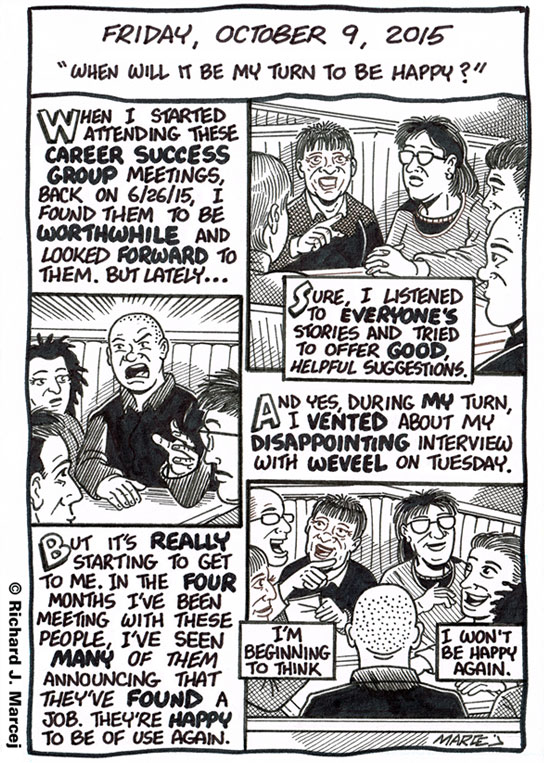Daily Comic Journal: October 9, 2015: “When Will It Be My Turn To Be Happy?”