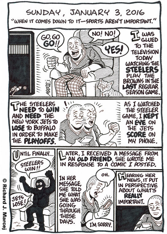 Daily Comic Journal: January 3, 2016: “When It Comes Down To It — Sports Aren’t Important.”
