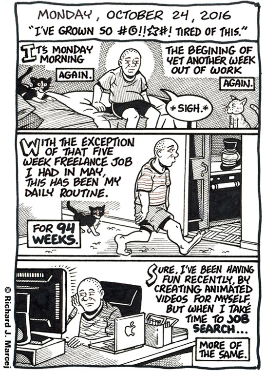 Daily Comic Journal: October 24, 2016: “I’ve Grown So #@!!#!! Tired Of This.”