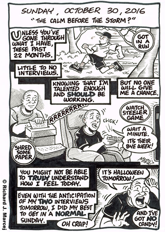 Daily Comic Journal: October 30, 2016: “The Calm Before The Storm?”