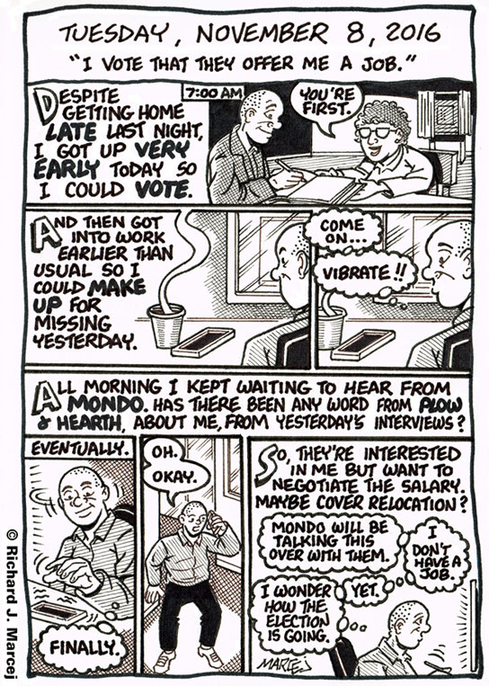 Daily Comic Journal: November 8, 2016: “I Vote That They Offer Me A Job.”