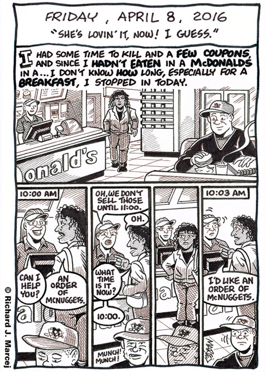 Daily Comic Journal: April 8, 2016: “She’s Lovin It, NOW! I Guess.”