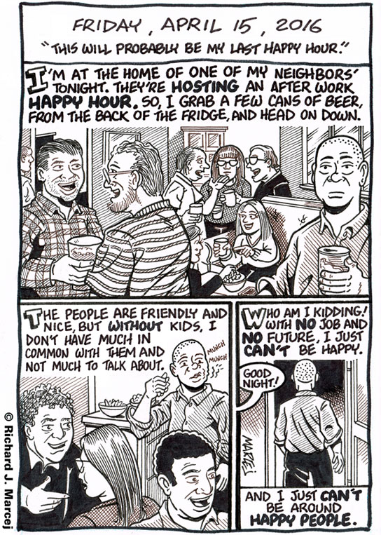 Daily Comic Journal: April 15, 2016: “This Will Probably Be My Last Happy Hour.”