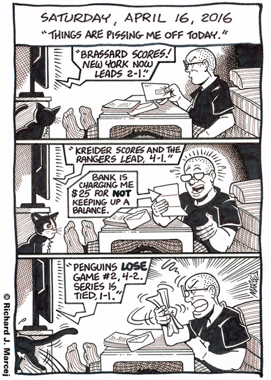 Daily Comic Journal: April 16, 2016: “Things Are Pissing Me Off Today.”