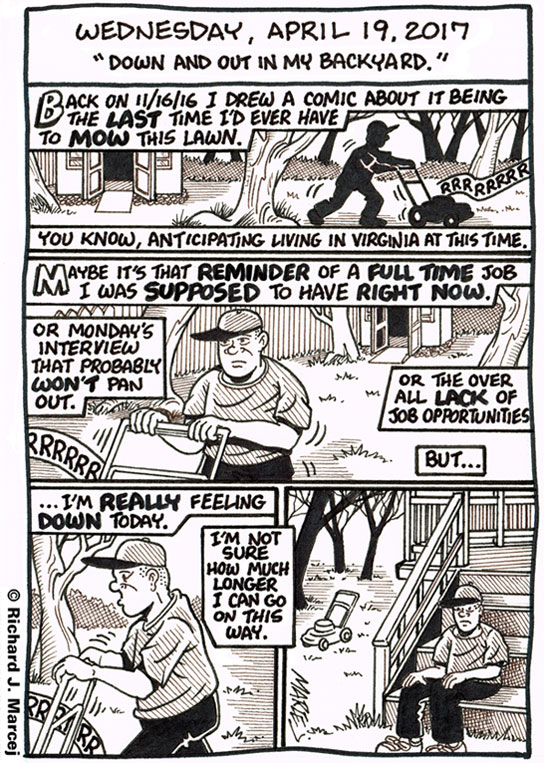 Daily Comic Journal: April 19, 2017: “Down And Out In My Backyard.”