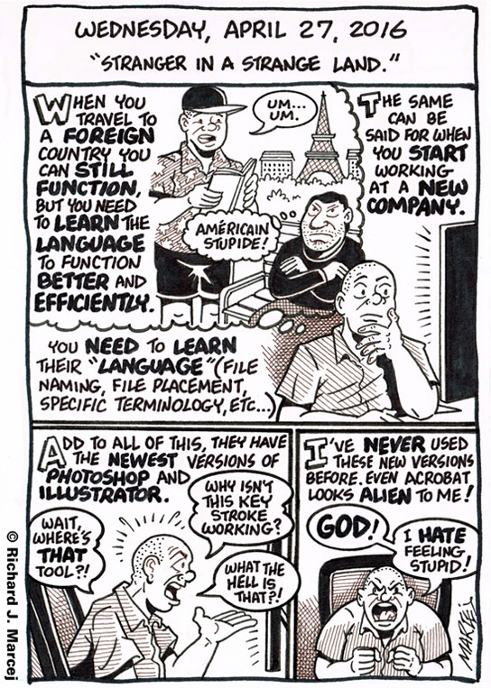 Daily Comic Journal: April 27, 2016: “Stranger In A Strange Land.”