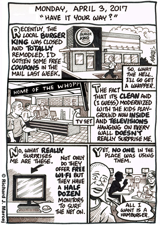 Daily Comic Journal: April 3, 2017: “Have It Your Way?”