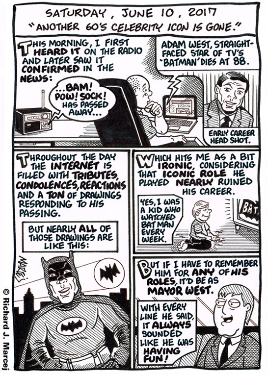 Daily Comic Journal: June 10, 2017: “Another 60’s Celebrity Icon Is Gone.”