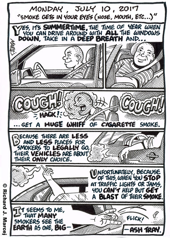 Daily Comic Journal: July 10, 2017: “Smoke Gets In Your Eyes (Nose, Mouth, Etc…)”