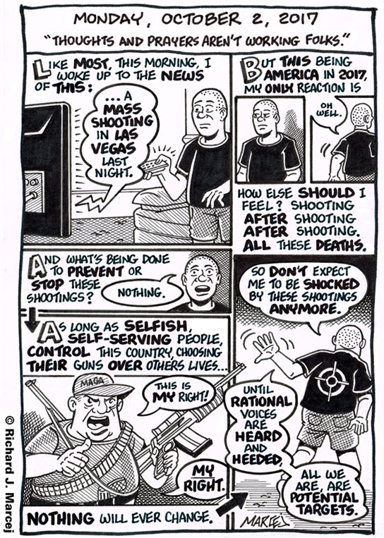 Daily Comic Journal: October 2, 2017: “Thoughts And Prayers Aren’t Working Folks.”