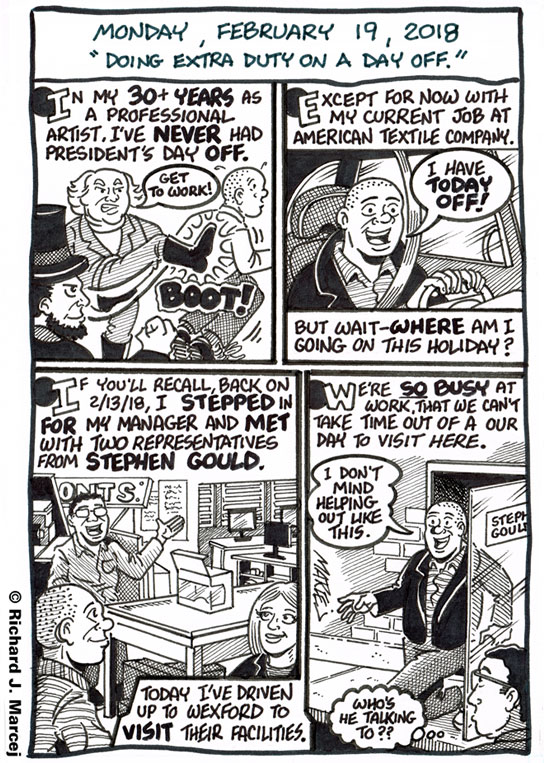 Daily Comic Journal: February 19, 2018: “Doing Extra Duty On A Day Off.”
