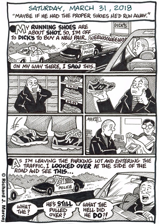 Daily Comic Journal: March 31, 2018: “Maybe If He Had The Proper Shoes He’d Run Away.”