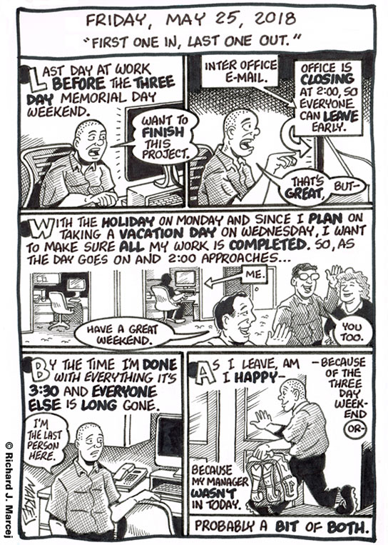 Daily Comic Journal: May 25, 2018: “First One In, Last One Out.”