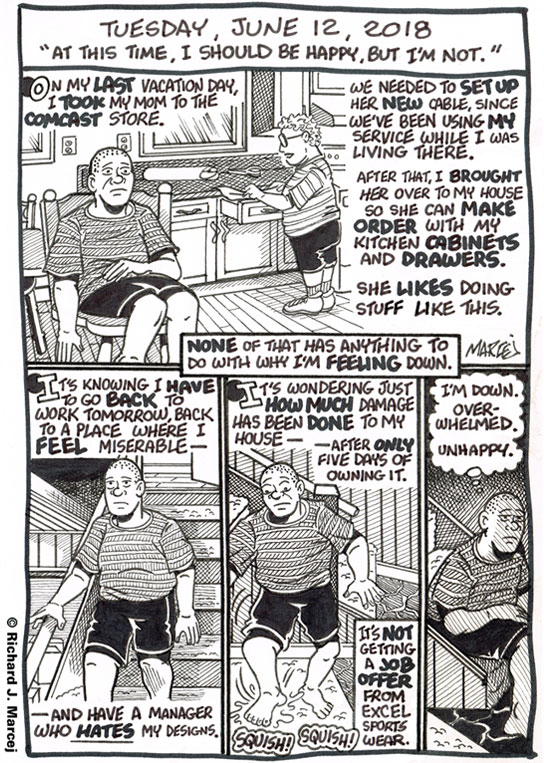 Daily Comic Journal: June 12, 2018: “At This Time, I Should Be Happy, But I’m Not.”
