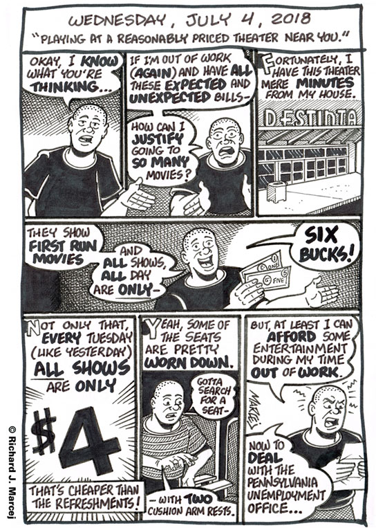 Daily Comic Journal: July 4, 2018: “Playing At A Reasonably Priced Theater Near You.”