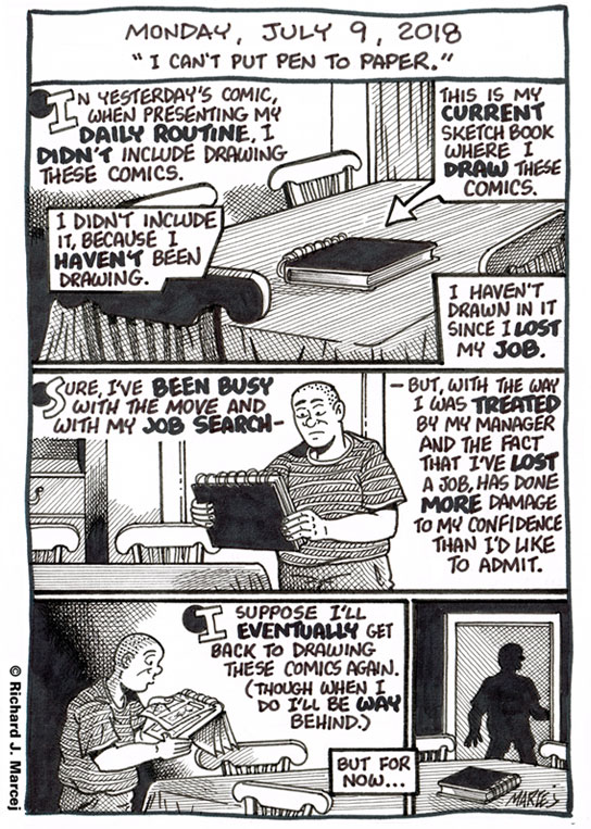 Daily Comic Journal: July 9, 2018: “I Can’t Put Pen To Paper.”