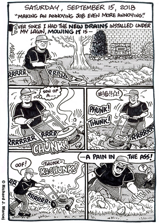 Daily Comic Journal: September 15, 2018:  “Making An Annoying Job Even More Annoying.”