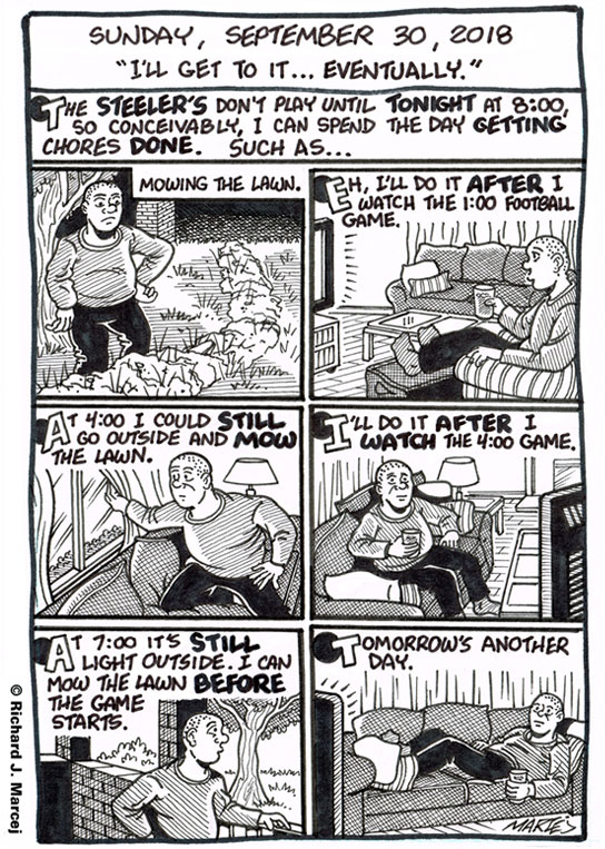 Daily Comic Journal: September 30, 2018: “I’ll Get To It… Eventually.”