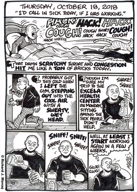 Daily Comic Journal: October 18, 2018: “I’d Call In Sick Today, If I Was Working.”