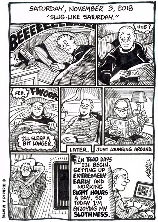 Daily Comic Journal: November 3, 2018: “Slug-Like Saturday.”