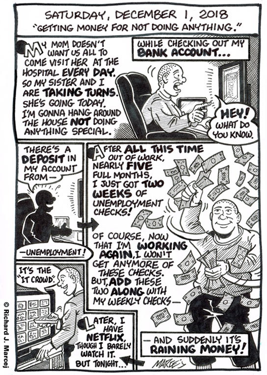 Daily Comic Journal: December 1, 2018: “Getting Money For Not Doing Anything.”