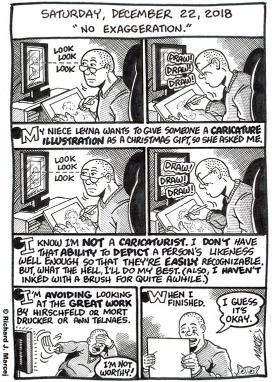 Daily Comic Journal: December 22, 2018: ” No Exaggeration.”