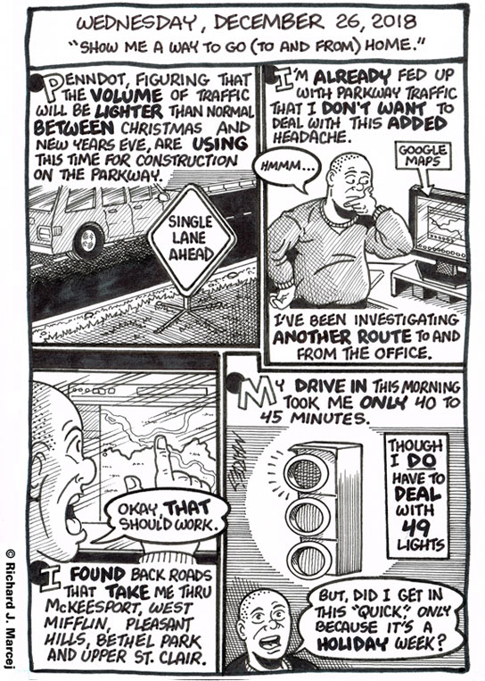 Daily Comic Journal: December 26, 2018: “Show Me The Way To Go (To And From) Home.”