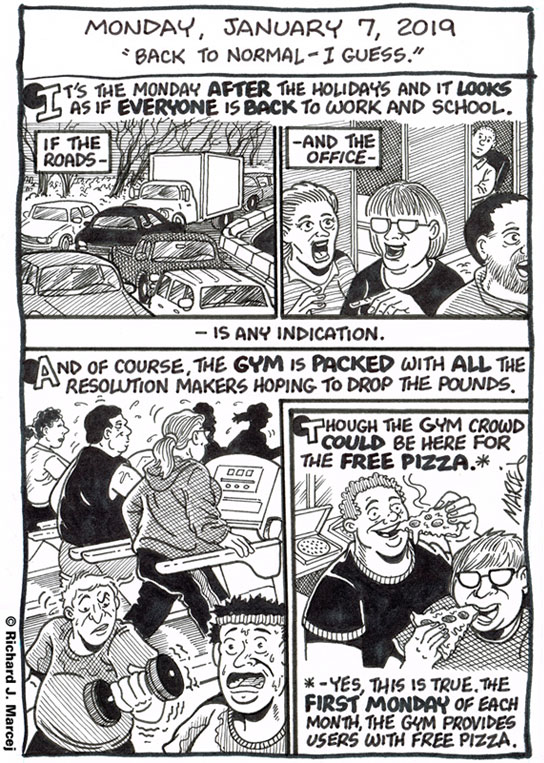 Daily Comic Journal: January 7, 2019: “Back To Normal – I Guess.”