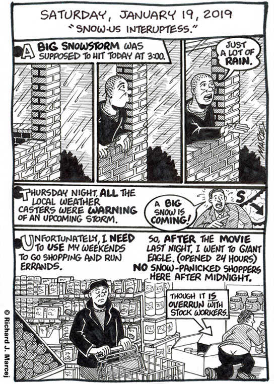 Daily Comic Journal: January 19, 2019: “Snow-us Interuptess.”