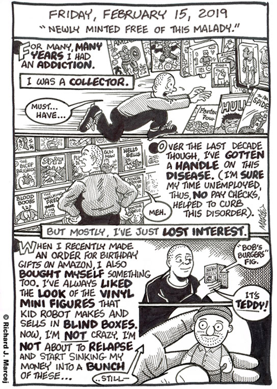 Daily Comic Journal: February 15, 2019: “Newly Minted Free Of This Malady.”