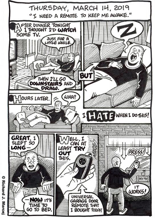 Daily Comic Journal: March 14, 2019: “I Need A Remote To Keep Me Awake.”