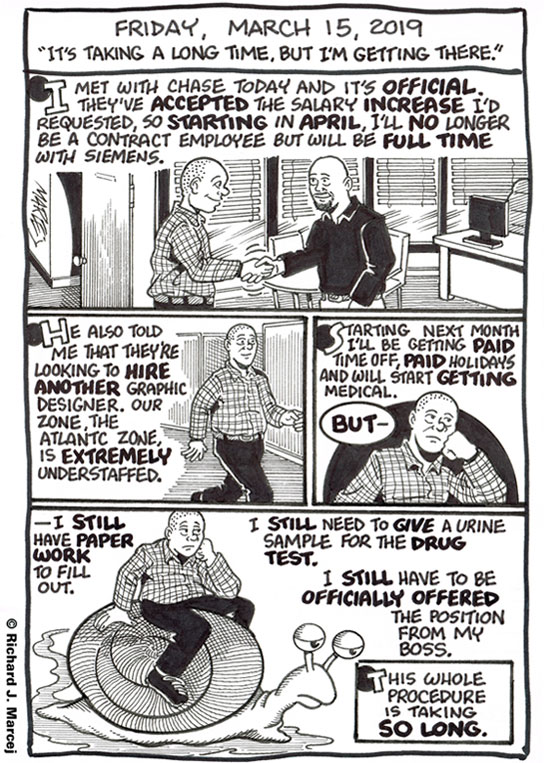 Daily Comic Journal: March 15, 2019: “It’s Taking A Long Time, But I’m Getting There.”