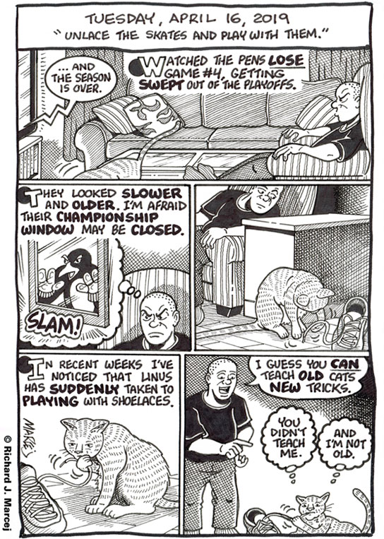Daily Comic Journal: April 16, 2019: “Unlace The Skates And Play With Them.”