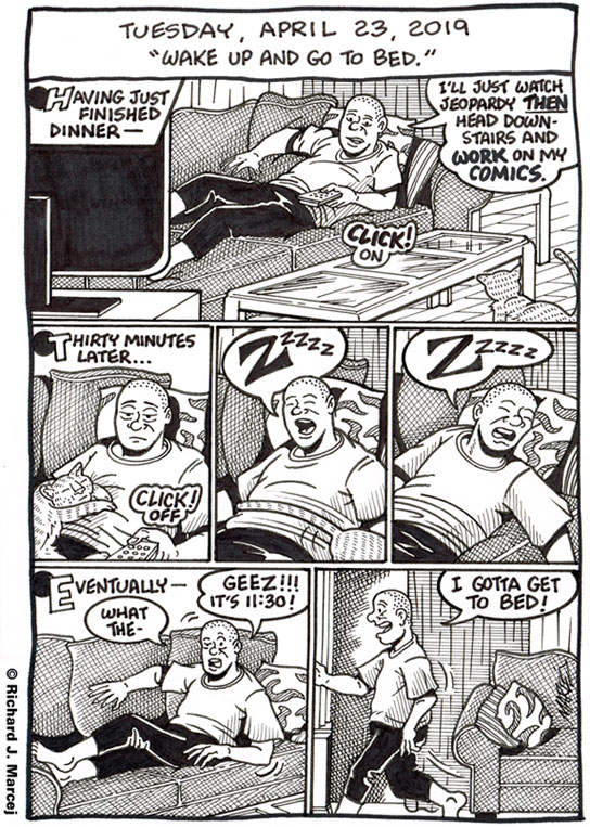 Daily Comic Journal: April 23, 2019: “Wake Up And Go To Bed.”