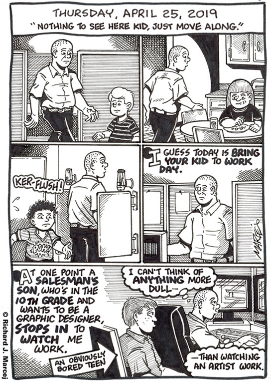 Daily Comic Journal: April 25, 2019: “Nothing To See Here Kid, Just Move Along.”
