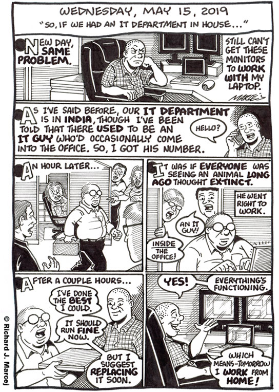 Daily Comic Journal: May 15, 2019: “So, If We Had An IT Department In House…”
