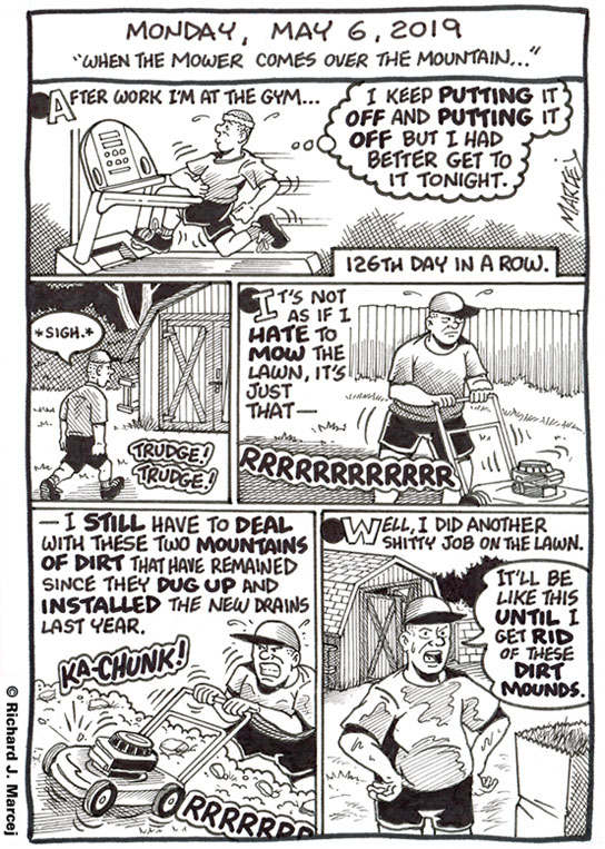 Daily Comic Journal: May 6, 2019: “When The Mower Comes Over The Mountain…”