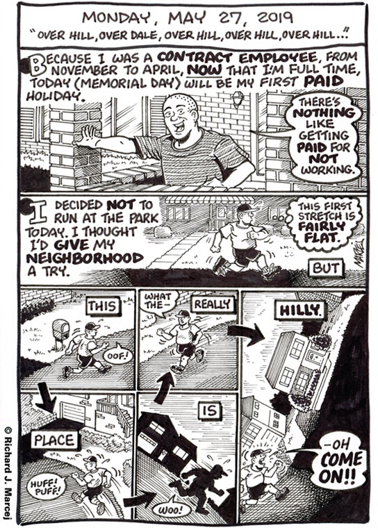 Daily Comic Journal: May 27, 2019: “Over Hill, Over Dale, Over Hill, Over Hill, Over Hill …”