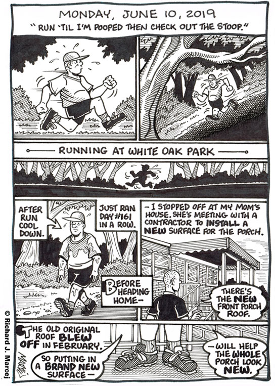 Daily Comic Journal: June 10, 2019: “Run ’til I’m Pooped Then Check Out The Stoop.”