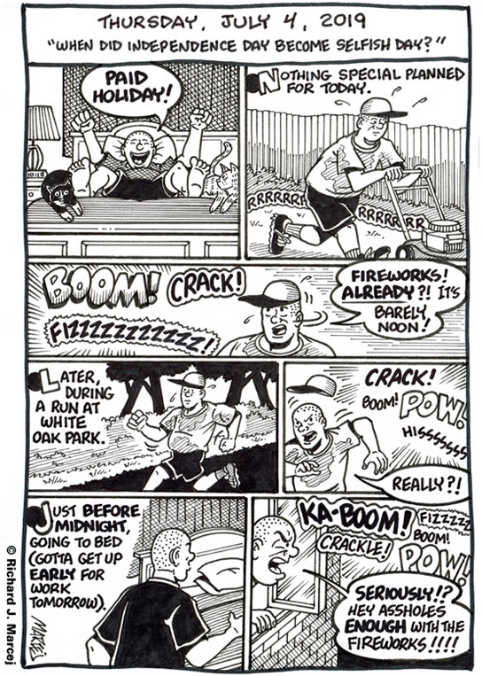 Daily Comic Journal: July 4, 2019: “When Did Independence Day Become Selfish Day?”