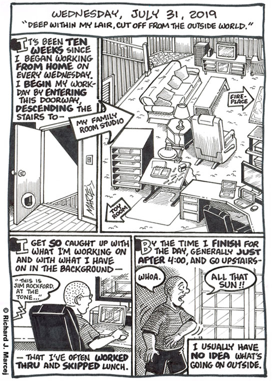 Daily Comic Journal: July 31, 2019: “Deep Within My Lair, Cut Off From The Outside World.”