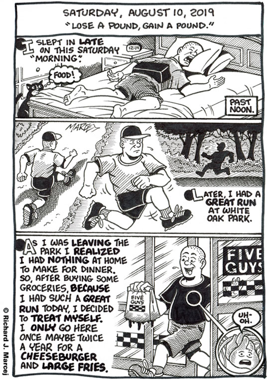 Daily Comic Journal: August 10, 2019: “Lose A Pound, Gain A Pound.”