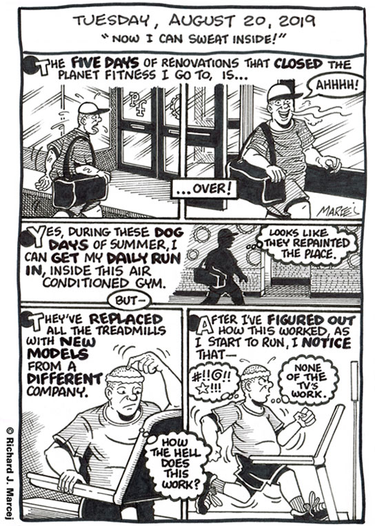 Daily Comic Journal: August 20, 2019: “Now I Can Sweat Inside!”