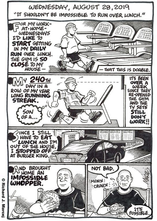 Daily Comic Journal: August 28, 2019: “It Shouldn’t Be Impossible To Run Over Lunch.”