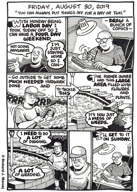 Daily Comic Journal: August 30, 2019: “You Can Always Put Off Things For A Day Or Two.”