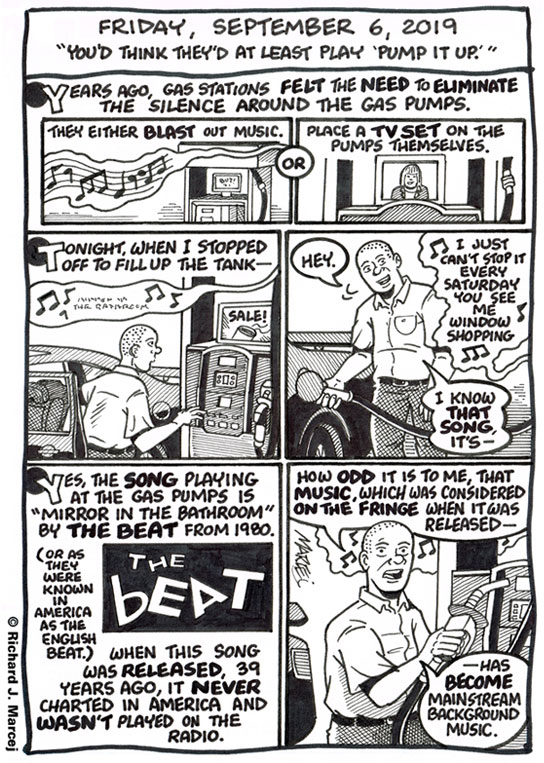 Daily Comic Journal: September 6, 2019: “You’d Think They’d At Least Play ‘Pump It Up’.”