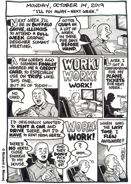 Daily Comic Journal: October 14, 2019: “I’ll Fly Away – Next Week.”