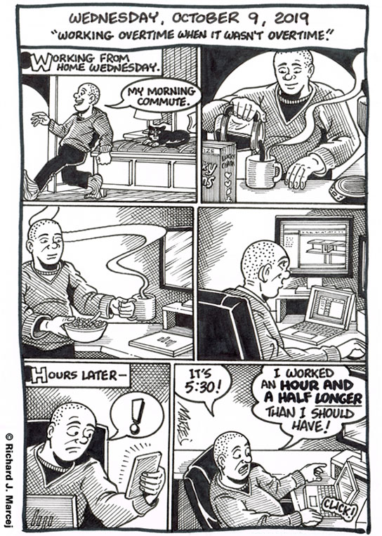 Daily Comic Journal: October 9, 2019: “Working Overtime When It Wasn’t Overtime.”