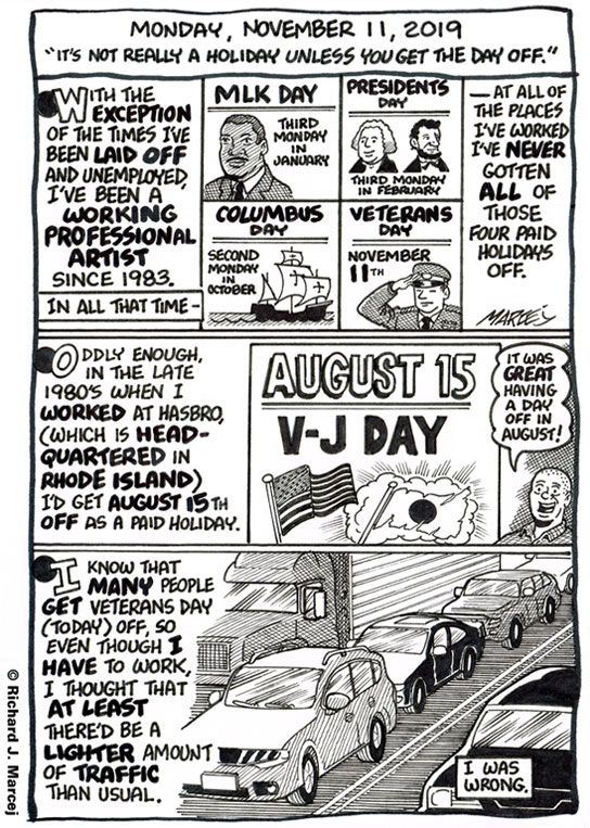 Daily Comic Journal: November 11, 2019: “It’s Not Really A Holiday Unless You Get The Day Off.”